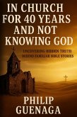 In Church for 40 Years and Not Knowing God (eBook, ePUB)