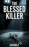 The Blessed Killer (The Killer's Grace Arc, #1) (eBook, ePUB)
