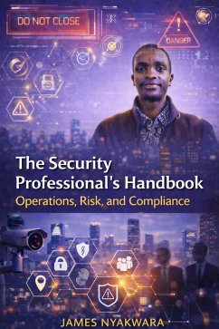 The security professionals Handbook (eBook, ePUB) - James; Nyakwara, James