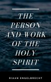 The Person and Work of the Holy Spirit (eBook, ePUB)