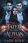 Fated to Two Alphas (eBook, ePUB)