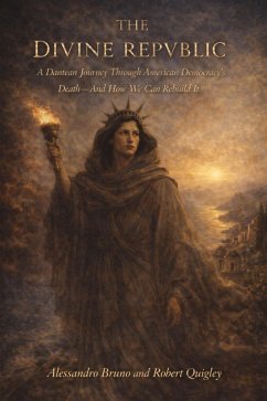 The Divine Republic (eBook, ePUB) - Quigley, Alessandro Bruno & Robert