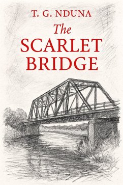 Scarlett Bridge (eBook, ePUB) - Nduna, T. G.