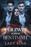 Für zwei Alphas bestimmt (eBook, ePUB) Für zwei Alphas bestimmt (eBook, ePUB)