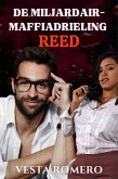 De Miljardair-Maffiadrieling: Reed (Dutch Mafia, #3) (eBook, ePUB)