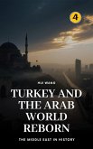 Turkey and the Arab World Reborn: The Middle East in History (eBook, ePUB) Turkey and the Arab World Reborn: The Middle East in History (eBook, ePUB)