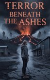 Terror Beneath the Ashes (Horror, #11) (eBook, ePUB) Terror Beneath the Ashes (Horror, #11) (eBook, ePUB)