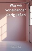 Was wir voneinander übrig ließen (eBook, ePUB)
