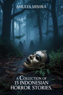 Cover A Collection of 15 Indonesian Horror Stories (eBook, ePUB)