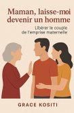 Maman, laisse-moi devenir un homme (eBook, ePUB)