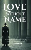 Love Without a Name: A Gothic BL Romance of Forgetting Love, One Memory at a Time (eBook, ePUB)