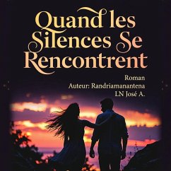 Quand les Silences se Rencontrent (eBook, ePUB) - José