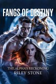 Fangs of Destiny: The Alpha's Reckoning (eBook, ePUB)