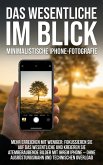 Das Wesentliche im Blick: Minimalistische iPhone-Fotografie (eBook, ePUB)