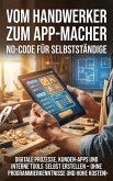 Vom Handwerker zum App-Macher: No-Code für Selbstständige (eBook, ePUB)