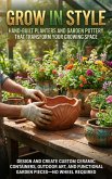 Grow in Style: Hand-Built Planters and Garden Pottery That Transform Your Growing Space (eBook, ePUB)
