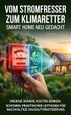Vom Stromfresser zum Klimaretter: Smart Home neu gedacht (eBook, ePUB)