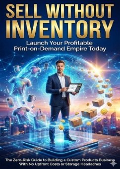 Cover Sell Without Inventory: Launch Your Profitable Print-on-Demand Empire Today