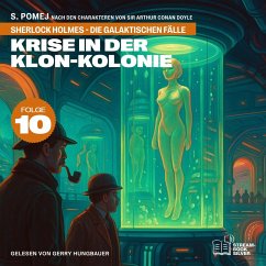 Cover Krise in der Klon-Kolonie (Sherlock Holmes - Die galaktischen Fälle, Folge 10) (MP3-Download)