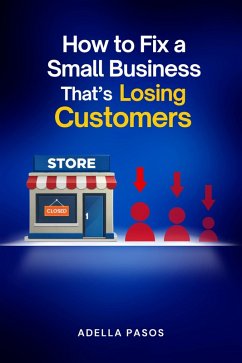 Cover How to Fix a Small Business That's Losing Customers (eBook, ePUB)