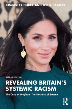 Revealing Britain's Systemic Racism (eBook, PDF) - Ducey, Kimberley; Feagin, Joe R.