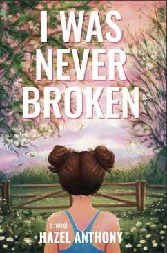 Cover I Was Never Broken (eBook, ePUB)