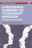 A Philosophical Framework for Psychotherapy Integration (eBook, ePUB)