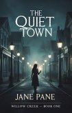 The Quiet Town (Willow Creek, #1) (eBook, ePUB)