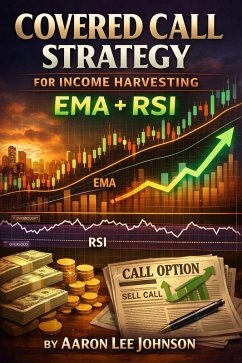 Cover Covered Call Strategy for Income Harvesting: EMA + RSI (eBook, ePUB)