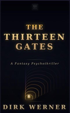 The Thirteen Gates (eBook, ePUB) - Werner, Dirk
