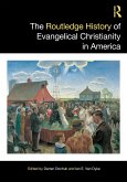 The Routledge History of Evangelical Christianity in America (eBook, PDF)