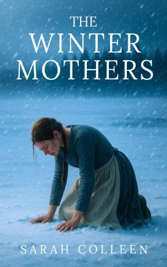 The Winter Mothers (eBook, ePUB) - Colleen, Sarah