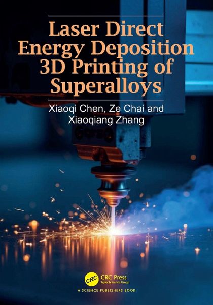 Laser Direct Energy Deposition 3D Printing of Superalloys (eBook, PDF)