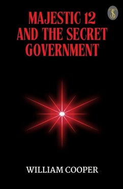 Majestic 12 And The Secret Government - William Cooper Majestic 12 And The Secret Government - William Cooper