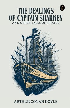 Cover The Dealings Of Captain Sharkey And Other Tales Of Pirates