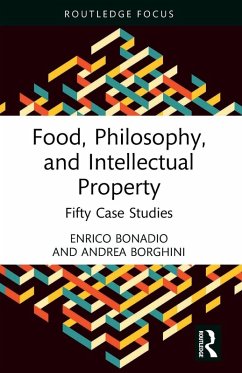 Food, Philosophy, and Intellectual Property - Bonadio, Enrico; Borghini, Andrea