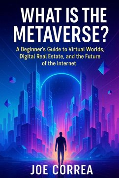 What Is the Metaverse? - Correa, Joe