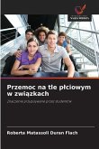 Przemoc na tle p¿ciowym w zwi¿zkach