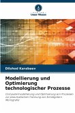 Modellierung und Optimierung technologischer Prozesse