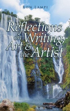Reflections on Writing, Art, & the Artist - Lampi, Ron