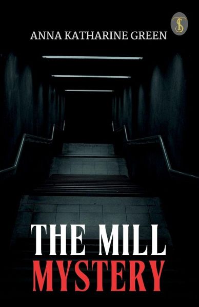 The Mill Mystery The Mill Mystery