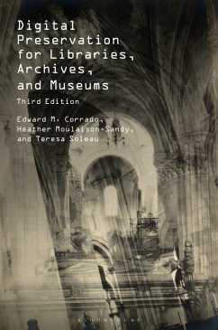 Digital Preservation for Libraries, Archives, and Museums - Corrado, Edward M.; Moulaison-Sandy, Heather; Soleau, Teresa