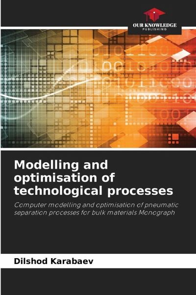 Modelling and optimisation of technological processes