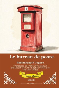 Le bureau de poste   French Version of The Post Office - Rabindranath Tagore