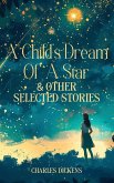 A CHILD'S DREAM OF A STAR & OTHER SELECTED STORIES