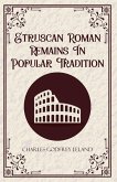 Etruscan Roman Remains in Popular Tradition