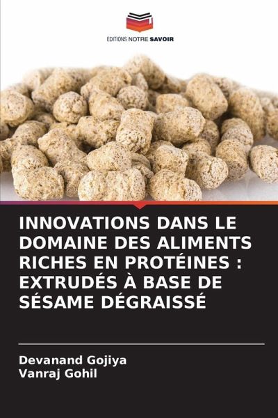 INNOVATIONS DANS LE DOMAINE DES ALIMENTS RICHES EN PROTÉINES : EXTRUDÉS À BASE DE SÉSAME DÉGRAISSÉ