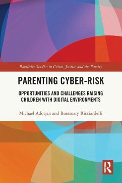 Parenting Cyber-Risk - Adorjan, Michael; Ricciardelli, Rosemary Parenting Cyber-Risk - Adorjan, Michael; Ricciardelli, Rosemary