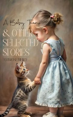 A Baby Tramp & Other Selected Stories - Ambrose Bierce