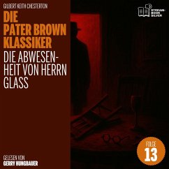 Cover Die Abwesenheit von Herrn Glass (Die Pater Brown Klassiker, Folge 13) (MP3-Download)